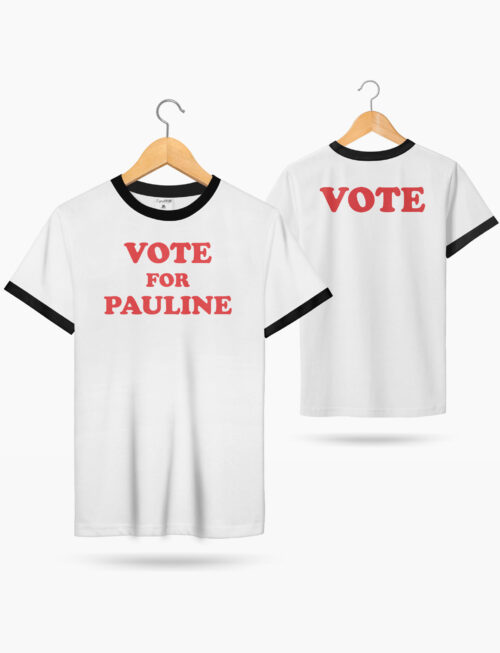 Vote for Pauline Ringer Tee